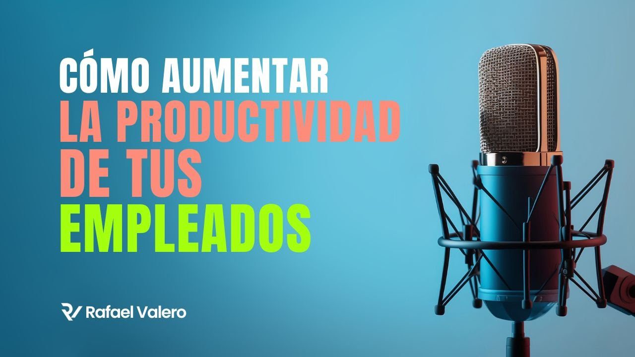 Consejos para mejorar la productividad de tus empleados