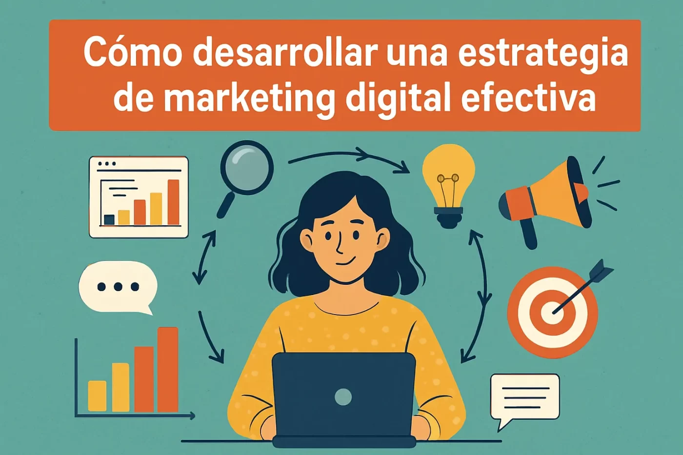 Cómo desarrollar una estrategia de marketing digital efectiva