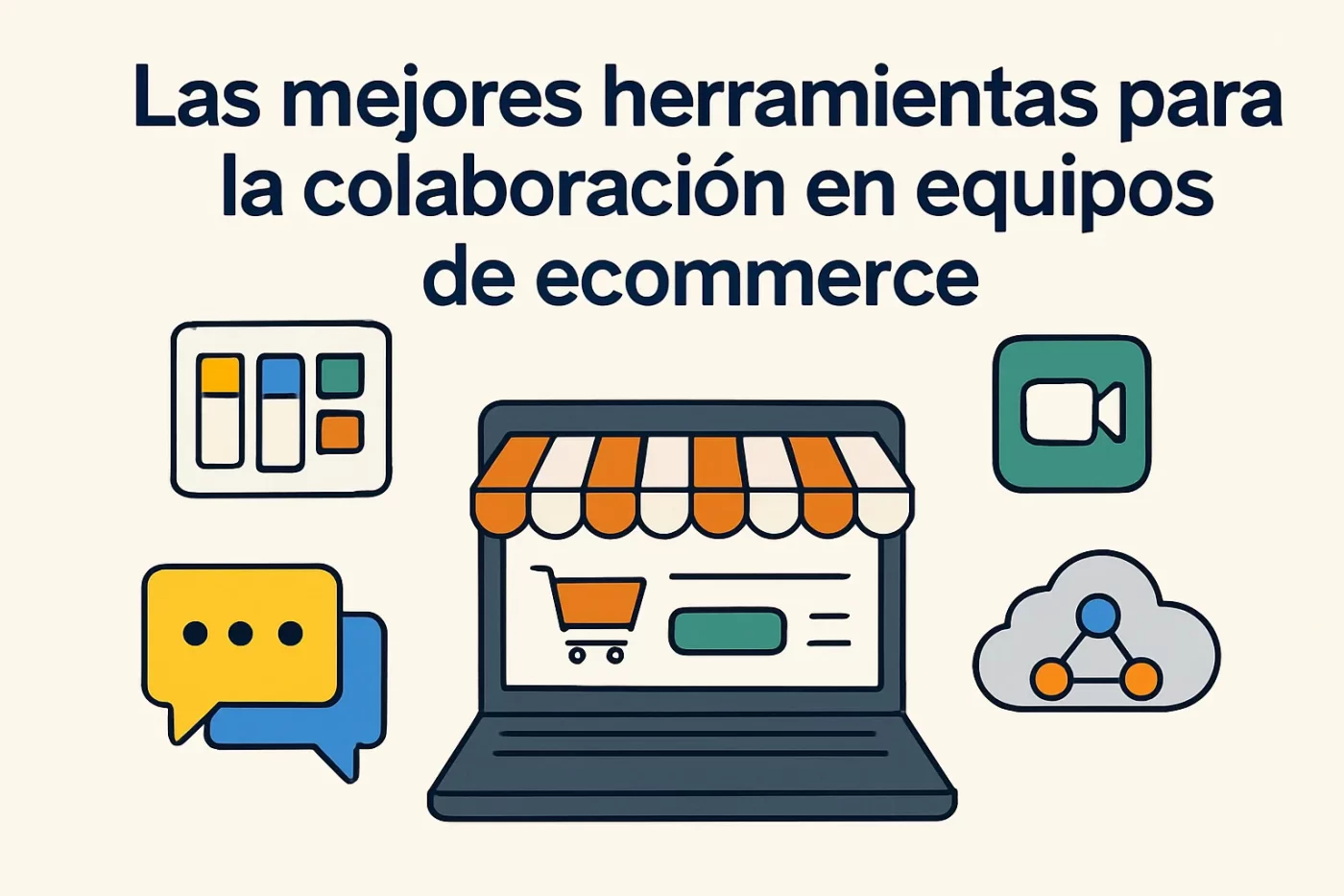 Las mejores herramientas para la colaboración en equipos de ecommerce