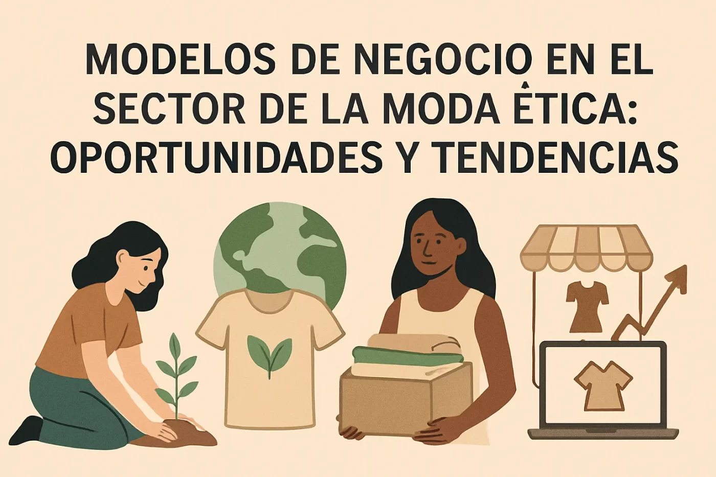 Modelos de negocio en el sector de la moda ética: oportunidades y tendencias