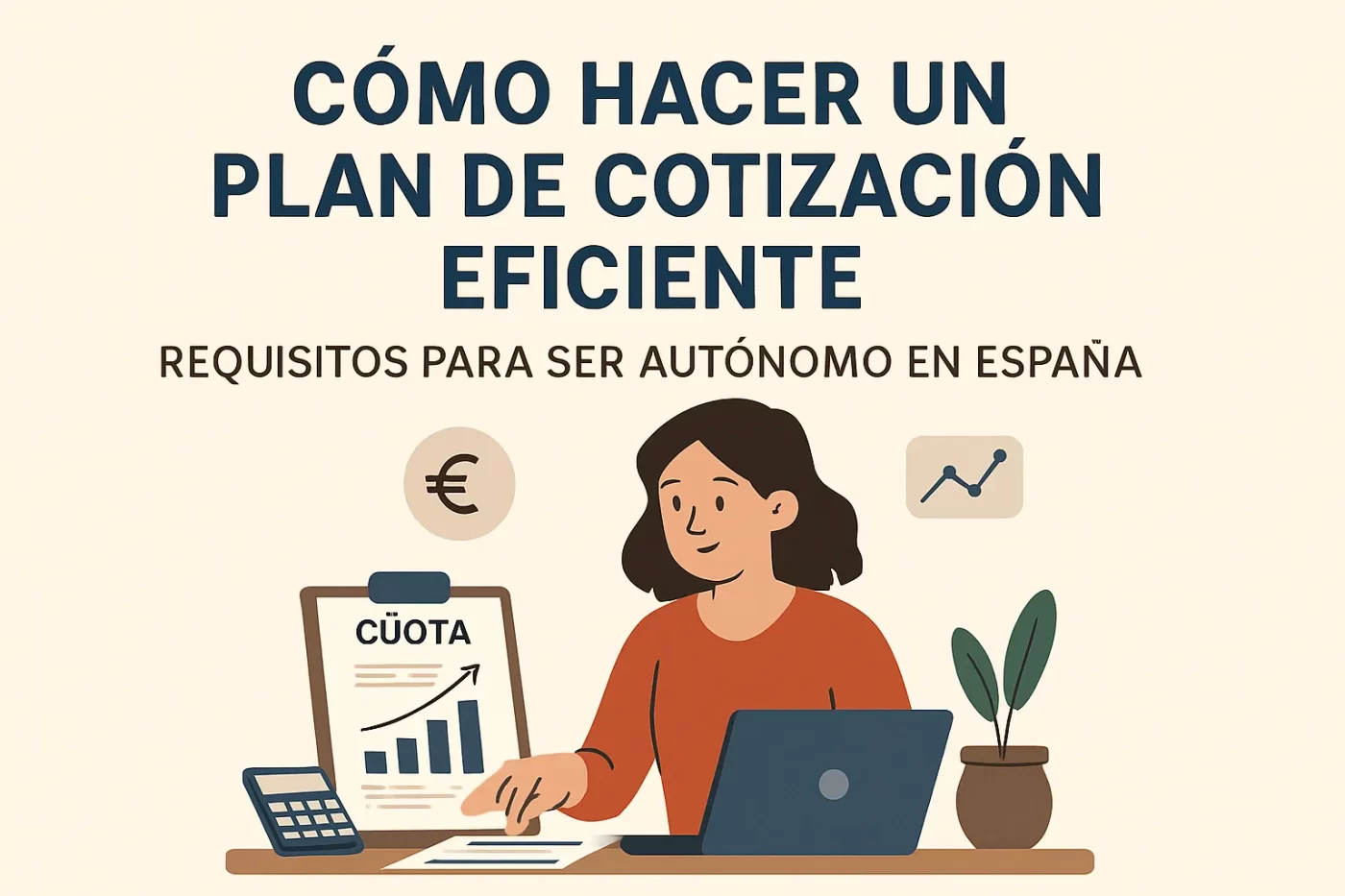 cómo hacer un plan de cotización eficiente en Requisitos para ser autónomo en España
