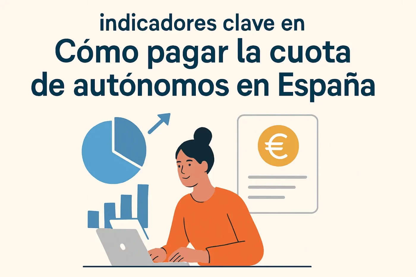 indicadores clave en Cómo pagar la cuota de autónomos en España