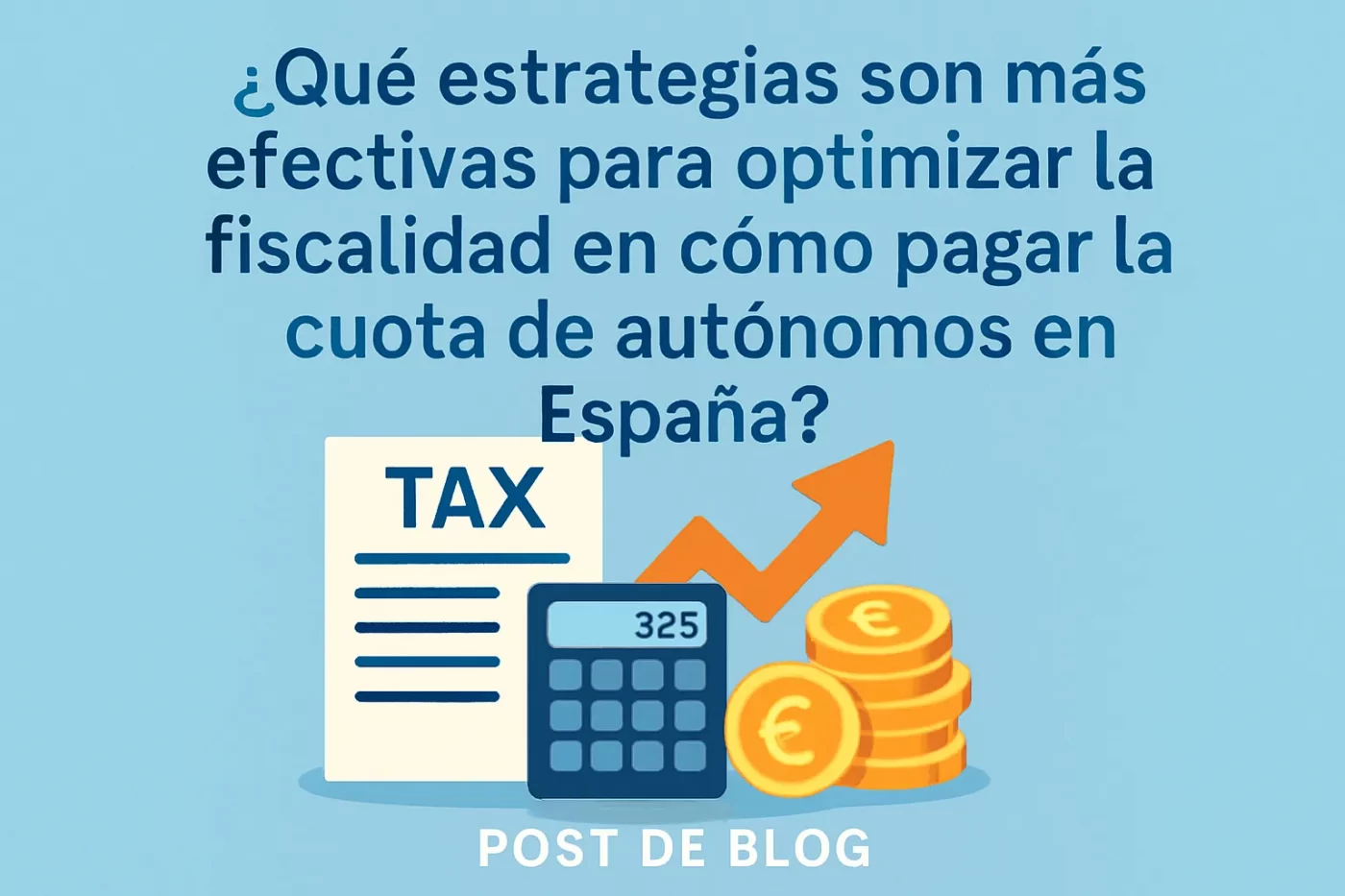 qué estrategias son más efectivas para optimizar la fiscalidad en Cómo pagar la cuota de autónomos en España