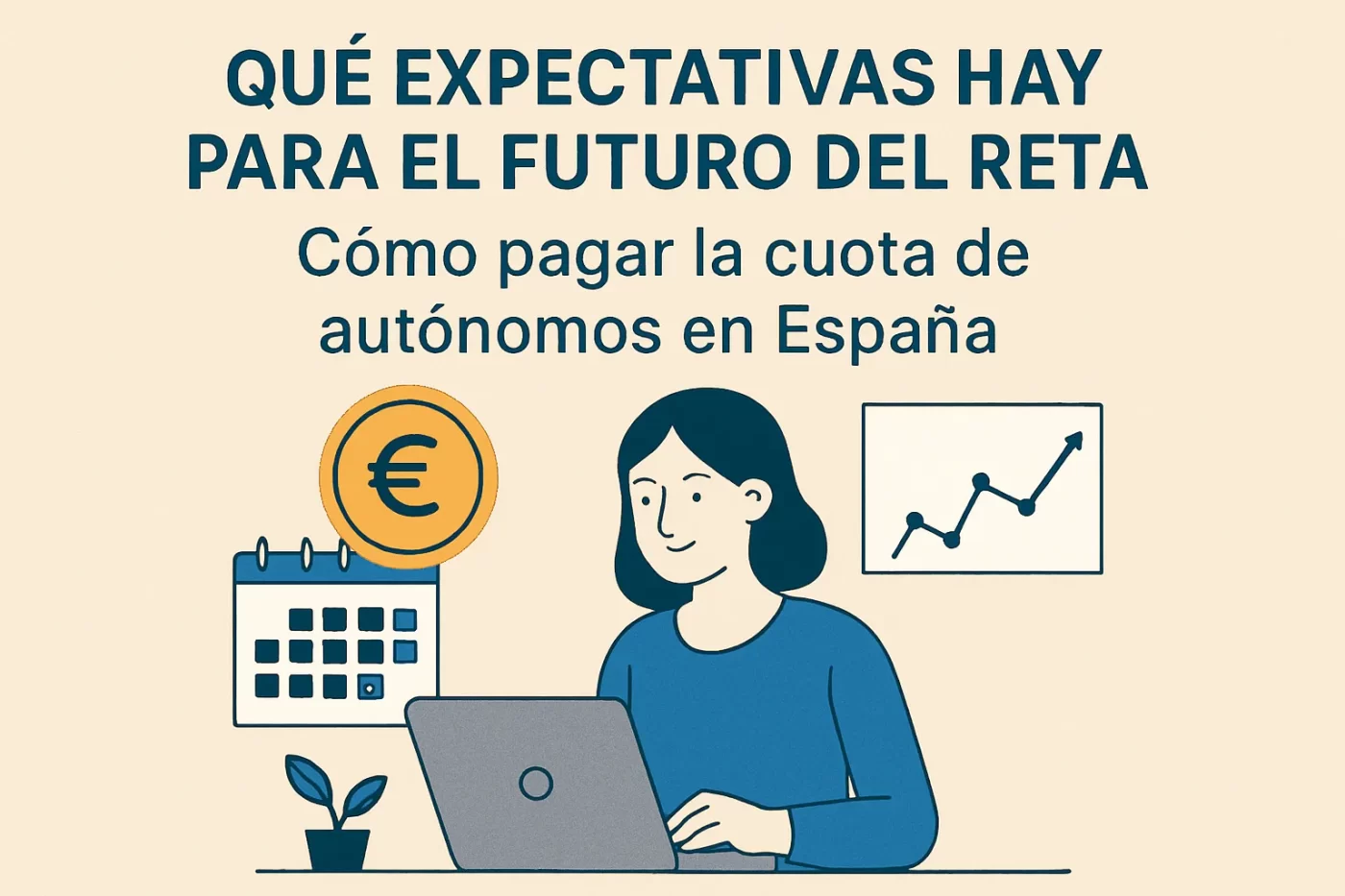 que-expectativas-hay-para-el-futuro-del-RETA-Como-pagar-la-cuota-de-autonomos-en-Espana | InfoAutonomo.es qué expectativas hay para el futuro del RETA Cómo pagar la cuota de autónomos en España