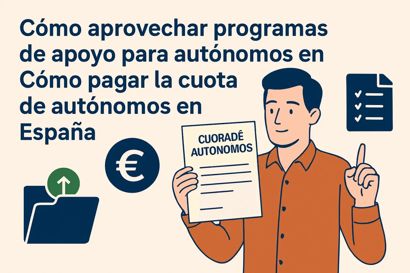 cómo aprovechar programas de apoyo para autónomos en Cómo pagar la cuota de autónomos en España