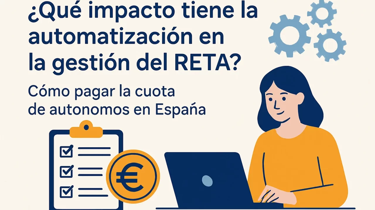 Qué impacto tiene la automatización en la gestión del RETA y cómo pagar la cuota de autónomos en España