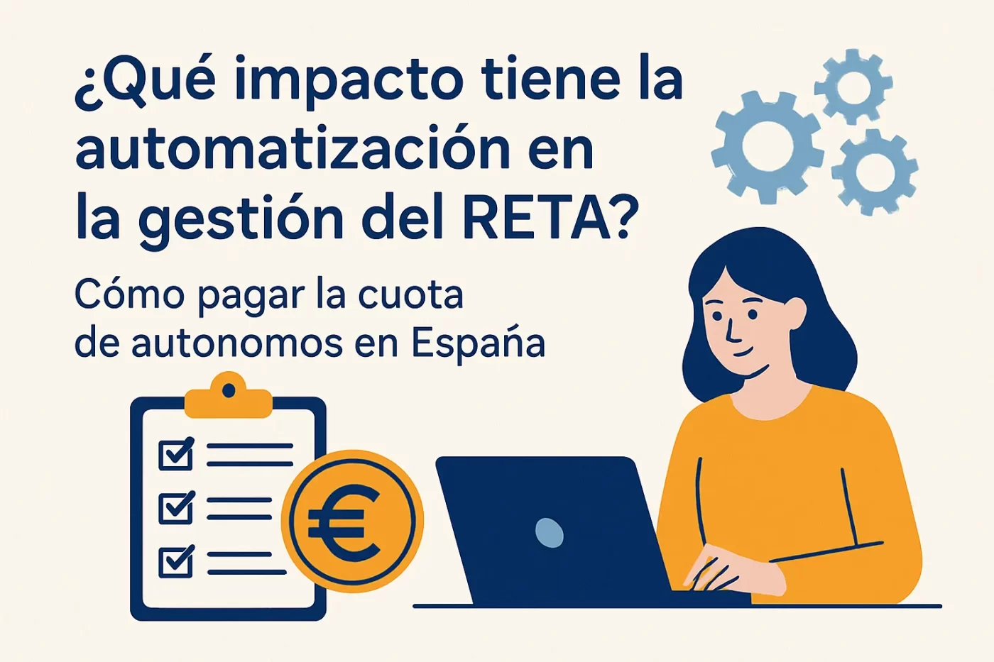 qué impacto tiene la automatización en la gestión del RETA Cómo pagar la cuota de autónomos en España