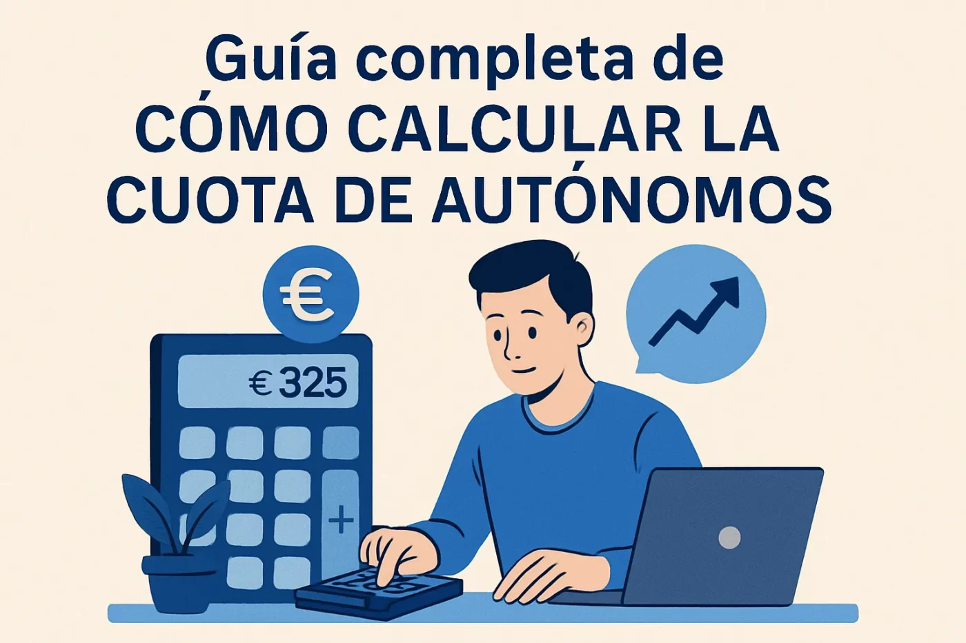 guía completa de Cómo calcular la cuota de autónomos