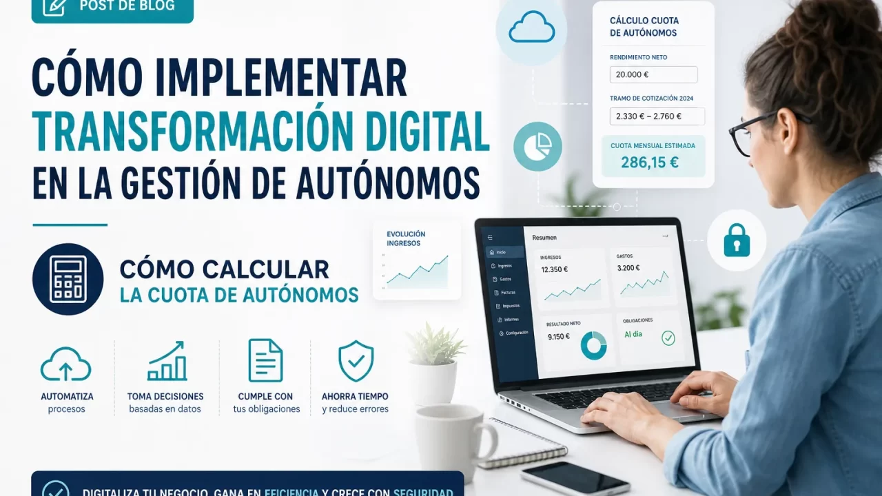 Transformación digital en la gestión de autónomos: cómo implementarla y calcular la cuota